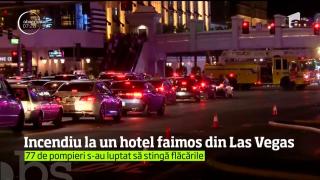 Incendiu puternic la un faimos hotel din Las Vegas. Zeci de pompieri au intervenit pentru stingerea focului