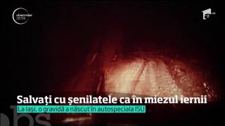 O femeie din Iaşi a născut într-o autospecială ISU, în mijlocul nămeţilor, la jumătatea lui aprilie!