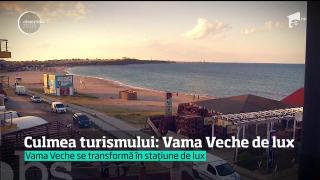 Vama Veche a devenit Vama luxului. Acolo unde anii trecuţi vamaioţii dormeau direct sub cerul liber, sunt astăzi hoteluri de trei, patru şi chiar cinci stele