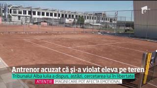 O FETIŢĂ de 11 ani ar fi fost VIOLATĂ chiar DE ANTRENOR, pe terenul de tenis. Care este decizia judecătorilor în privinţa bărbatului