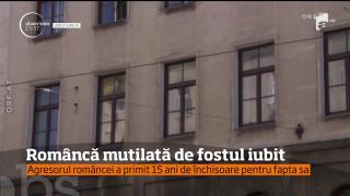 S-a făcut dreptate pentru românca din Austria, MUTILATĂ de fostul iubit, la un an de la tragicul eveniment (VIDEO)