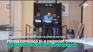 Teribil! Bebelușul pe care mama româncă a vrut să îl vândă în Italia risca să ajungă pe piața neagră!