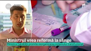 Ministrul Sănătății promite reorganizarea sistemului, în plină criză de sânge pentru transfuzii