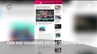 Cele mai vizualizate știri pe Observator.TV