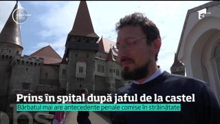 Hoţul care a jefuit Castelul Corvinilor, prins de polițiști. Bărbatul a fost arestat chiar la spital