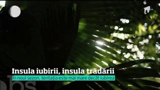 Începe un nou sezon "INSULA IUBIRII": Tentaţia e mai puternică decât dragostea. Cinci perechi își vor testa iubirea