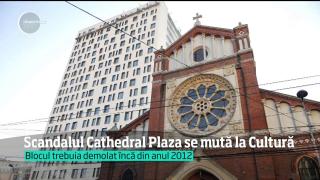 Demolarea colosului de birouri aproape lipit de Catedrala Sfântul Iosif ajunge în curtea ministerului Culturii