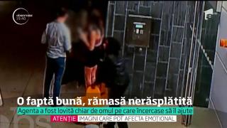 După ce l-a ajutat, pentru că i se făcuse rău, un bărbat a lovit o agentă de pază