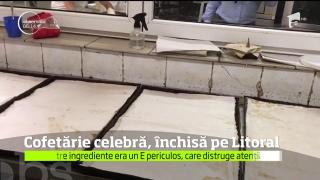 BOMBĂ ALIMENTARĂ pe litoral. Prăjiturile dintr-o celebră cofetărie conţin un aditiv extrem de periculos! (VIDEO)