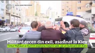 Asasinat la Kiev. Un militant cecen a murit într-o explozie de maşină (VIDEO)