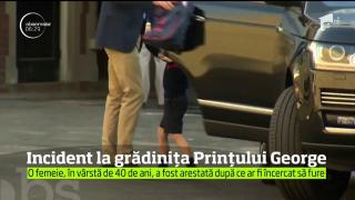 O femeie a fost arestată după ar fi încercat să fure din grădiniţa la care este înscris Prinţul George al Marii Britanii