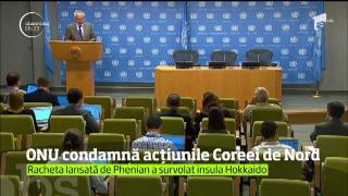 ONU condamnă cu fermitate lansarea noii rachete balistice din Coreea de Nord