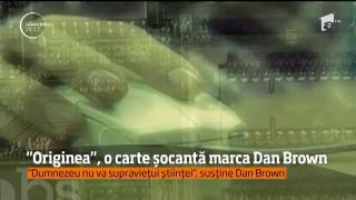 Dan Brown şochează din nou!  Autorul cărţii "Codul lui Da Vinci" lansează un volum controversat