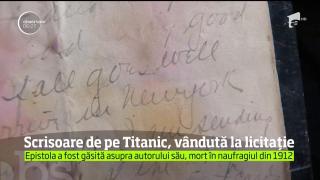 O scrisoare găsită asupra unui bărbat mort în naufragiul Titanic a fost vândută la licitaţie cu 166.000 de dolari
