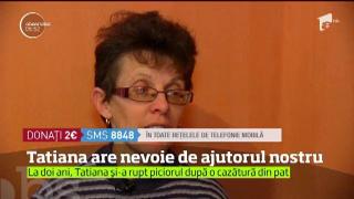Vreau să ajut! Tatiana are nevoie de ajutorul nostru