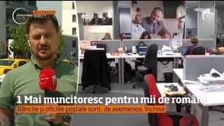 1 Mai muncitoresc pentru mii de români! În mediul privat, angajații lucrează cu program normal