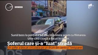 Un şofer a paralizat traficul în centrul Timişoarei, după ce a blocat, nepăsător, un drum intens circulat