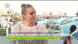 Adina Halas, vacanță altfel în Cipru de Nord