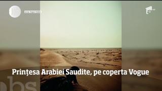Fiica fostului Rege Abdullah al Arabiei Saudite, apariţie în premieră pe coperta revistei Vogue