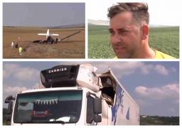 Avion prăbuşit peste un camion la Galaţi. Prima reacţie a şoferului de la volan: 'Mare noroc. Am rămas cu sperietura'