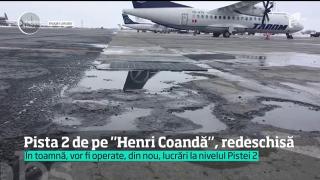 Pista 2 a Aeroportului Henri Coandă a fost redeschisă în întregime