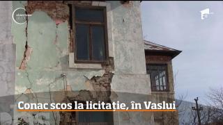 Conacul unei familii de boieri, din județul Vaslui, a fost scos la licitație