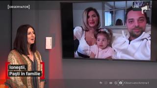 Ioneștii, Paști în familie. Cum arată viața lor în izolare