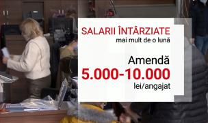 Amenzi usturătoare pentru angajatorii care nu își plătesc salariații la timp. Până la 10.000 de lei pentru fiecare angajat
