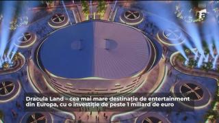 (P) DraculaLand – cea mai mare destinatie de entertainment din Europa, cu o investitie de peste 1 miliard euro