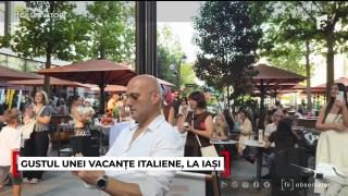 Gustul unei vacanţe italiene, la Iaşi
