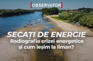 Secaţi de energie. Radiografia crizei energetice şi cum ieșim la liman