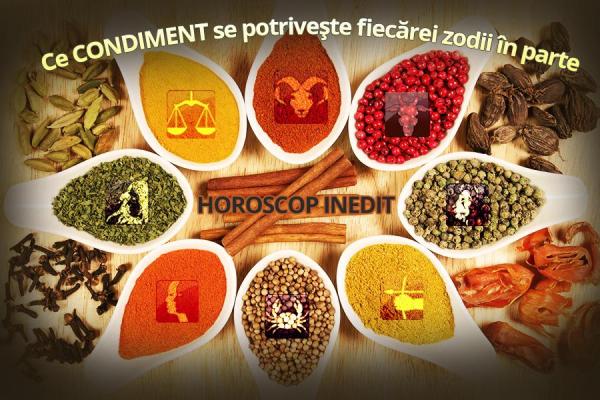 Un HOROSCOP INEDIT! Ce CONDIMENT se potriveşte fiecărei zodii în parte