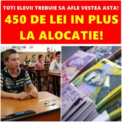 Dacă eşti ELEV trebuie să afli noutatea: Primeşti 450 de lei în plus la alocaţie