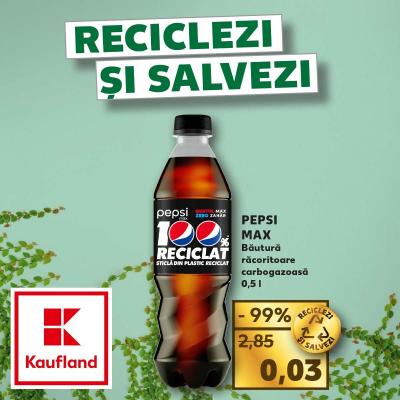 (P) Kaufland  - ofertă PEPSI MAX 0,5l aproape gratis celor care aduc ambalaje din sticlă, plastic și aluminiu