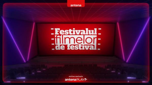 AntenaPLAY prezintă "Festivalul filmelor de festival". Lista producțiilor premiate pe care le poți urmări în platformă