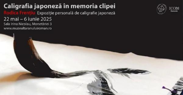 Expoziţia "Caligrafia japoneză în memoria clipei" poate fi vizitată la Muzeul Naţional al Ţăranului Român din Bucureşti