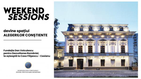 Ultimul Weekend Session din acest sezon. Fundația Dan Voiculescu prezintă campania „Conștient, nu dependent”