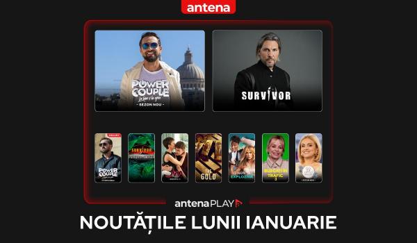 Noutățile lunii ianuarie în AntenaPLAY