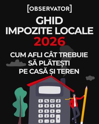 Ghidul Impozitelor Locale 2026. Cum afli cât trebuie să plăteşti în 2026 pe casă şi teren