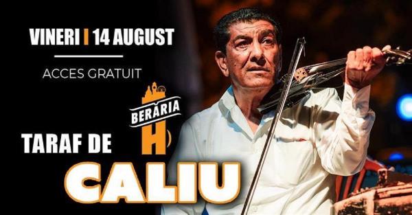 Artiştii de la Taraf de Caliu susţin un concert vineri, 14 august, la Berăria H din Bucureşti