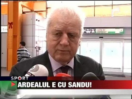 Ardealul e cu Sandu!