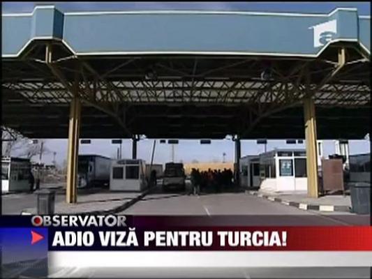 Adio viza, pentru Turcia!