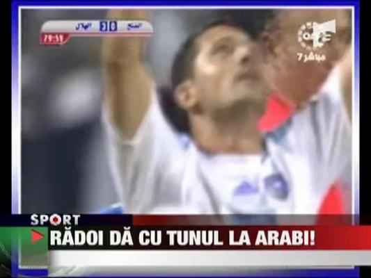 Radoi da cu tunul la arabi