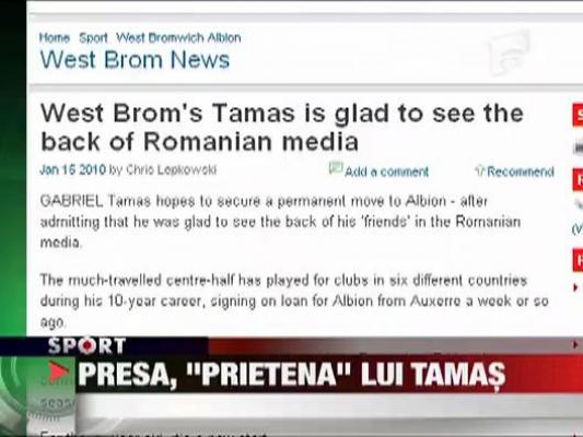 Tamas: "Presa din Romania e prietena mea"