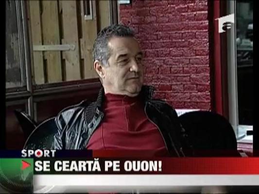 Gigi Becali si Adrian Porumboiu se cearta pe Ouon!