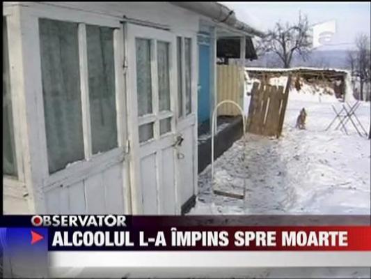 Alcoolul l-a impins spre moarte