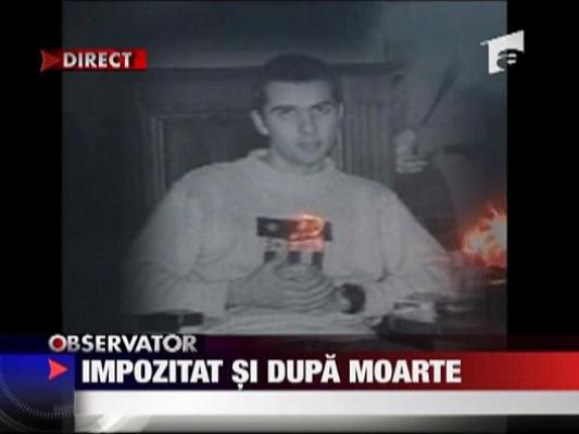 Impozitat si dupa moarte