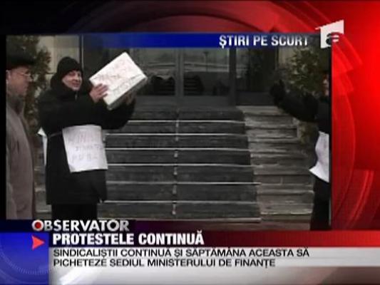 Protestele sindicalistilor continua