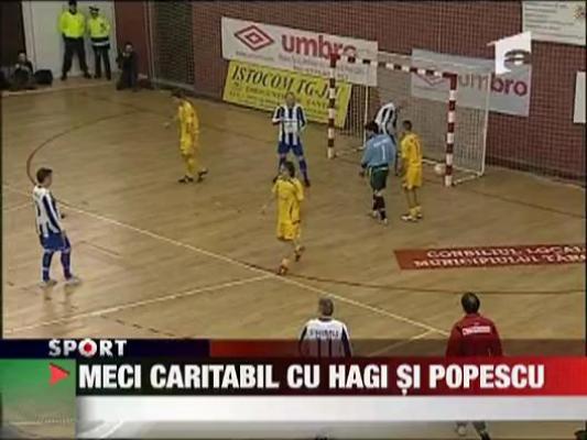 Meci caritabil cu Hagi si Popescu