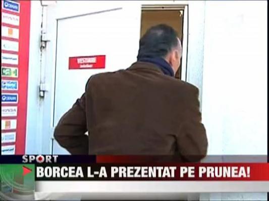 Borcea l-a prezentat pe Prunea!